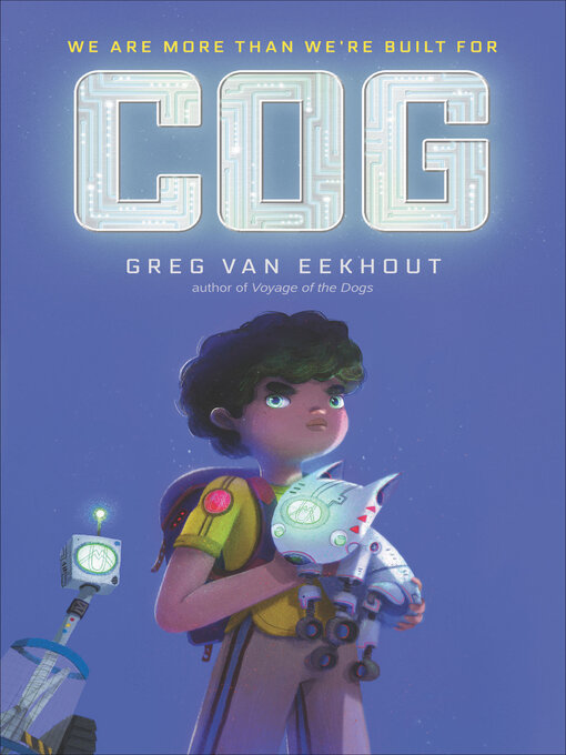Title details for Cog by Greg van Eekhout - Wait list